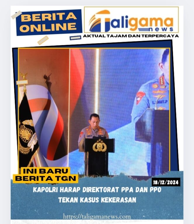 
					KAPOLRI Harap Direktorat PPA dan PPO Tekan Kasus Kekerasan