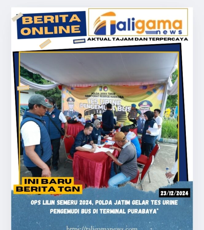 
					Ops Lilin Semeru 2024, Polda Jatim Gelar Tes Urine Pengemudi Bus di Terminal Purabaya*