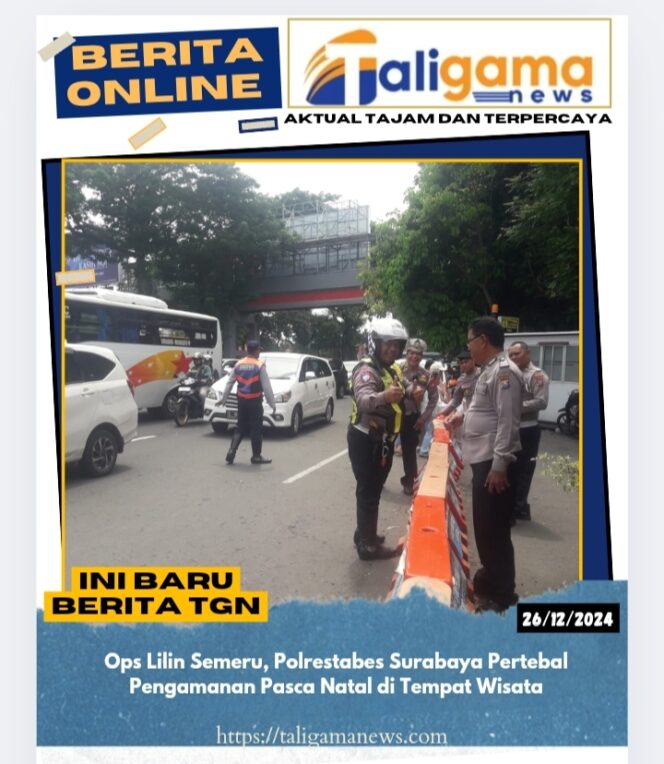 
					Ops Lilin Semeru, Polrestabes Surabaya Pertebal Pengamanan Pasca Natal di Tempat Wisata