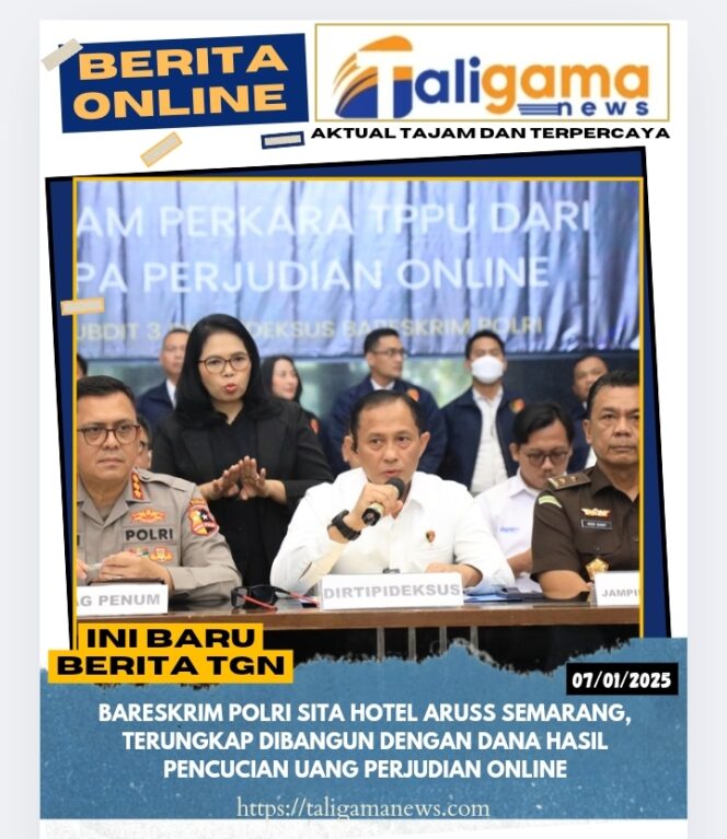 
					Bareskrim Polri Sita Hotel Aruss Semarang, Terungkap Dibangun dengan Dana Hasil Pencucian Uang Perjudian Online