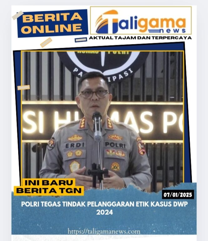
					Polri Tegas Tindak Pelanggaran Etik Kasus DWP 2024