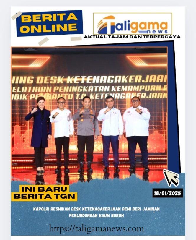 
					Kapolri Resmikan Desk Ketenagakerjaan Demi Beri Jaminan Perlindungan Kaum Buruh