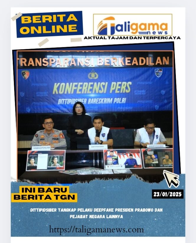
					Dittipidsiber Tangkap Pelaku Deepfake Presiden Prabowo dan Pejabat Negara Lainnya