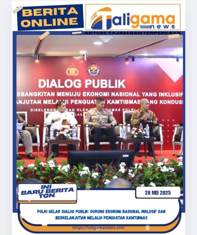 
					Polri Gelar Dialog Publik: Dorong Ekonomi Nasional Inklusif dan Berkelanjutan Melalui Penguatan Kamtibmas